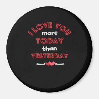 Ich liebe dich heute mehr als gestern Romantischer Magnet