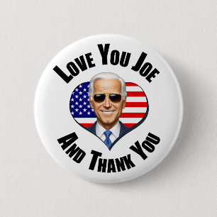 Ich liebe dich, Joe Biden - und danke dir Button