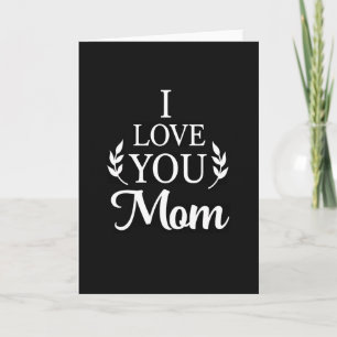 Ich liebe dich Mama Schwarz-Weiß-Karte Karte