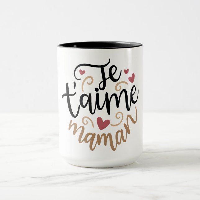 Ich liebe dich Mama Tasse – Französisches Mutterta (Zentrum)