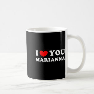 Ich liebe dich Marianna, ich mag Marianna Kaffeetasse