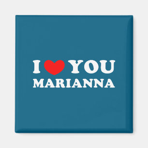 Ich liebe dich Marianna, ich mag Marianna Magnet