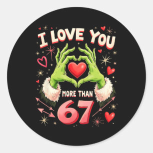 Ich liebe dich mehr als 67 lustige Valentinsgrüße Runder Aufkleber