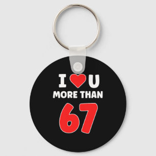 Ich liebe dich mehr als 67 Valentins 67 Meme Premi Schlüsselanhänger