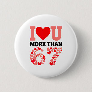 Ich liebe dich mehr als 67 Valentinstag 6 7 Meme H Button