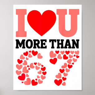 Ich liebe dich mehr als 67 Valentinstag 6 7 Meme H Poster
