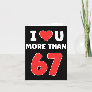 Ich liebe dich mehr als 67 Valentinstage 67 Meme P Karte