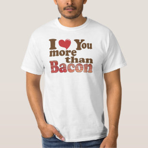 Ich liebe dich mehr als Bacon T-Shirt