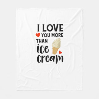 Ich liebe dich mehr als Eiscreme Süße Liebeszitate Fleecedecke