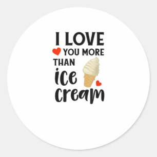 Ich liebe dich mehr als Eiscreme Süße Liebeszitate Runder Aufkleber