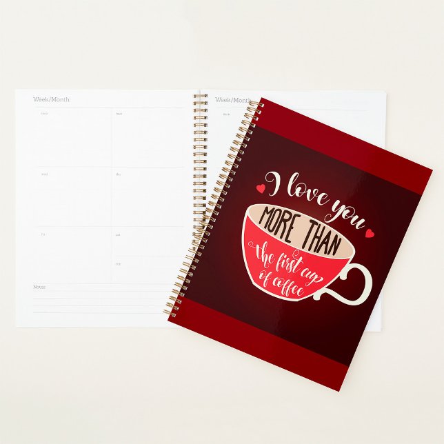 Ich liebe dich mehr als Kaffee Lustiger Spruch Planer (Von Creator hochgeladen)