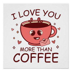 Ich liebe dich mehr als Kaffee Poster