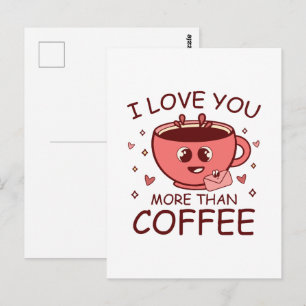 Ich liebe dich mehr als Kaffee Postkarte