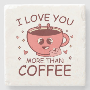Ich liebe dich mehr als Kaffee Steinuntersetzer