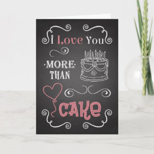 Ich liebe dich mehr als Kuchen Schiefertafel Gebur Karte