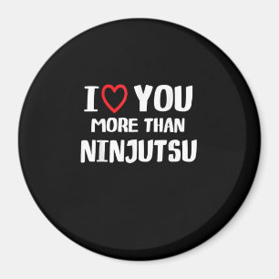 Ich liebe dich mehr als Ninjutsu Lustiges Geschenk Magnet
