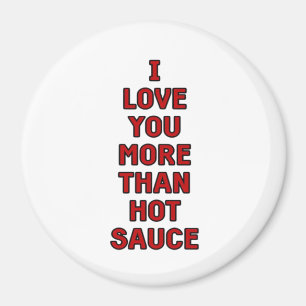 Ich liebe dich mehr als scharfe Soße Lustiger Vale Magnet