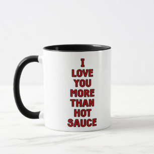 Ich liebe dich mehr als scharfe Soße Lustiger Vale Tasse