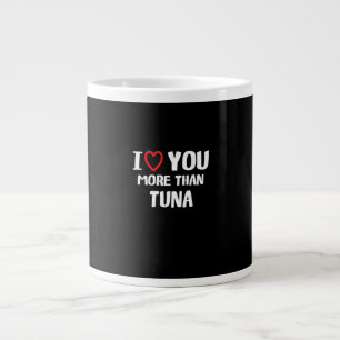 Ich liebe dich mehr als Thunfisch Lustiges Geschen Jumbo-Tasse