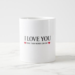 Ich liebe dich mehr als Worte sagen können Jumbo-Tasse