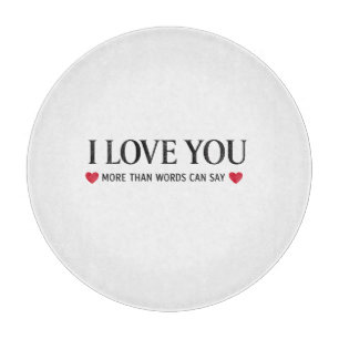 Ich liebe dich mehr als Worte sagen können Schneidebrett