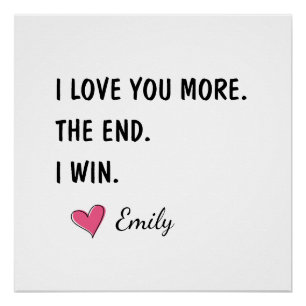 Ich liebe dich mehr Das Ende ich gewinne – Lustige Poster