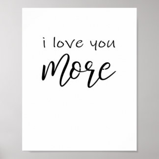 Ich liebe dich mehr, sag es die ganze Zeit, lächel Poster