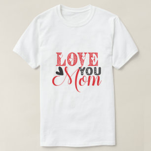 ICH LIEBE DICH MUTTER Herzliches Muttertags-Graphi T-Shirt