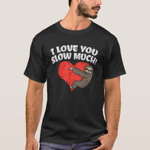 Ich liebe dich sehr Faultier-Herz lustig Valentins T-Shirt