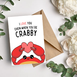 Ich Liebe dich selbst, wenn du Crabby Funny Card b Feiertagskarte