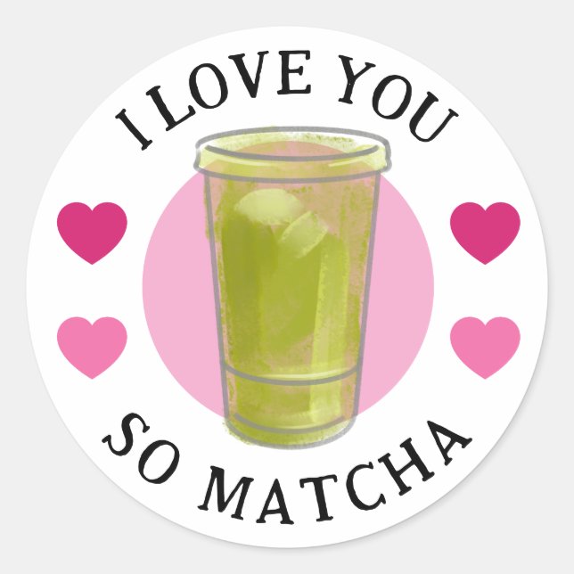 Ich liebe dich so Matcha-Aufkleber Runder Aufkleber (Vorderseite)