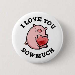 Ich liebe dich so sehr Lustiger Schweinewitz Button