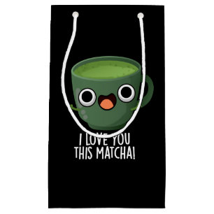 Ich liebe dich so sehr Matcha Lustige Getränke Wor Kleine Geschenktüte