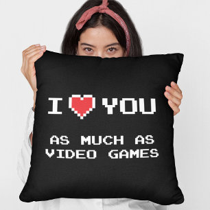 Ich liebe dich so sehr wie Videospiele Lustiger Kissen