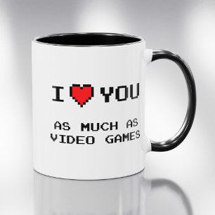 Ich liebe dich so sehr wie Videospiele Lustiges Tasse