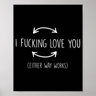 Ich liebe dich sowieso lustige Zitate  Poster