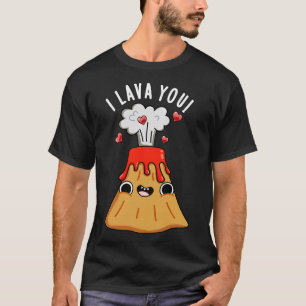 Ich liebe dich süßer Vulkan Wortspiel T-Shirt