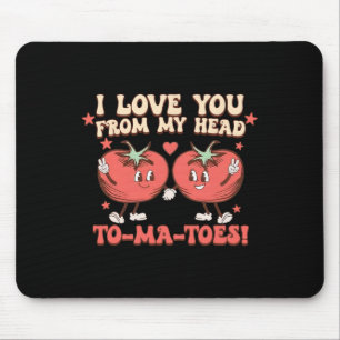 Ich liebe dich von meinem Kopf bis zu meinen Zehen Mousepad