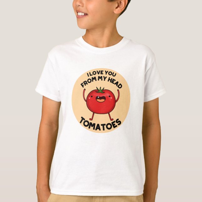 Ich Liebe dich von meinem Kopf Tomaten Funny Tomat T-Shirt (Vorderseite)