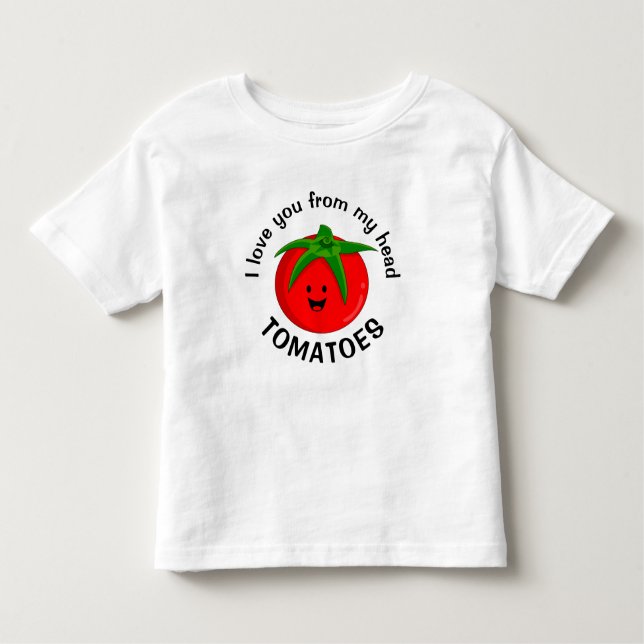 Ich Liebe dich von meinem Kopf Tomaten Kleinkind T-shirt (Vorderseite)