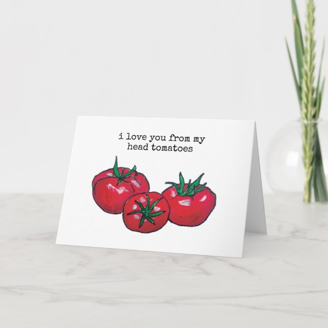 Ich Liebe dich von meinem Kopf Tomaten-Puppenkarte Karte (Vorderseite)