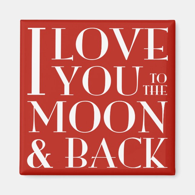 Ich Liebe dich zum Mond und zum hinteren roten Mag Magnet (Vorne)