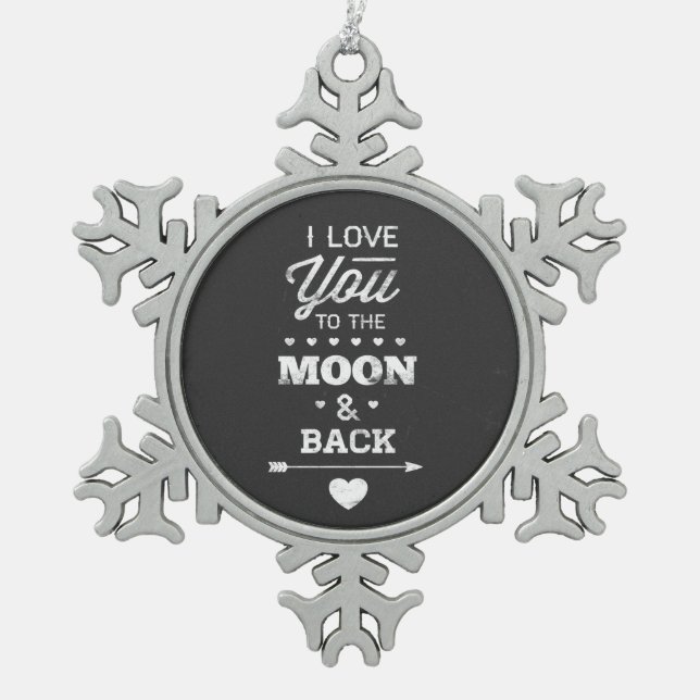 Ich Liebe dich zum Mond und zurück Schneeflocken Zinn-Ornament (Vorderseite)