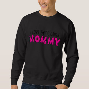 Ich Liebe, die als Mommy Happy Mother's Day 2022 b Sweatshirt