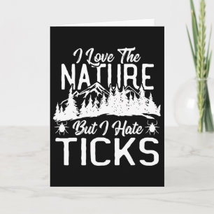 Ich liebe die Natur, aber ich hasse Zecken beim Wa Karte