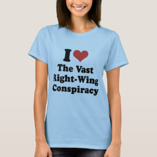 ICH LIEBE DIE WEITE RECHTSGERICHTETE VERSCHWÖRUNG T-Shirt