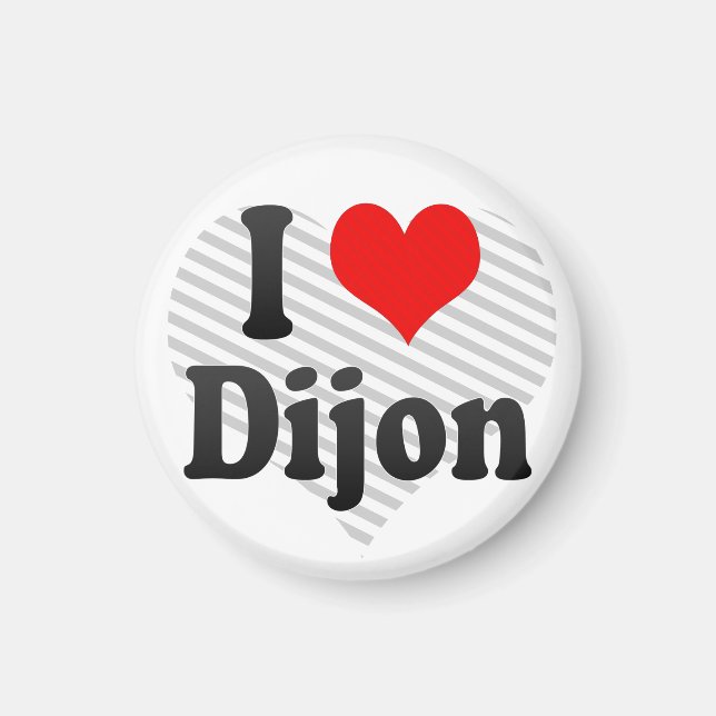 Ich Liebe Dijon, Frankreich. J'Ai L'Amour Dijon, F Magnet (Vorne)