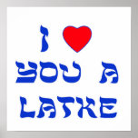 Ich Liebe dir ein Latke Poster<br><div class="desc">Große Chanukah Geschenk,  um jemandem zu sagen,  wie viel du sie mit einem Wortspiel mit Latke Liebe!</div>