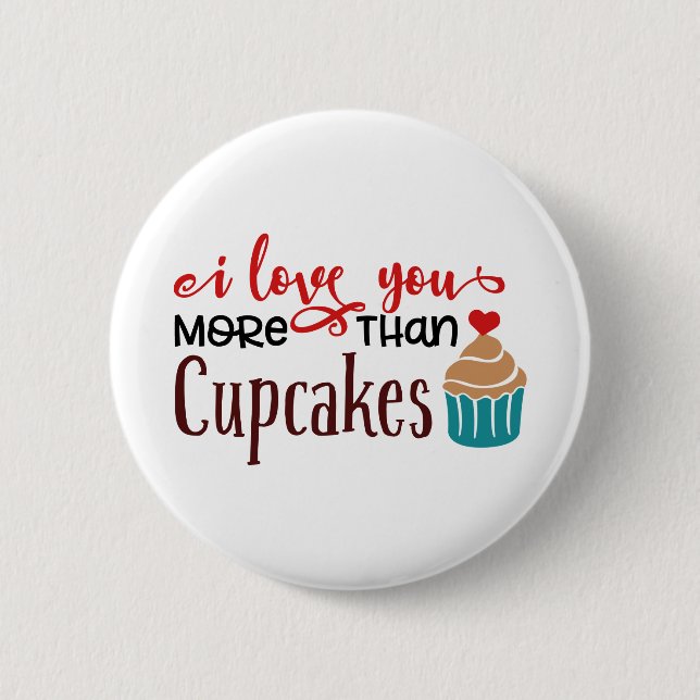 Ich Liebe dir mehr als Cupcakes Button (Vorderseite)