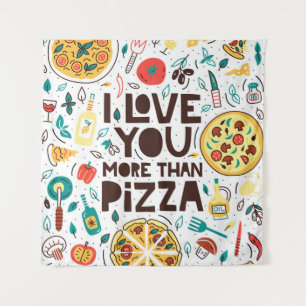 Ich Liebe dir mehr als Pizza. Italienische Essensb Wandteppich